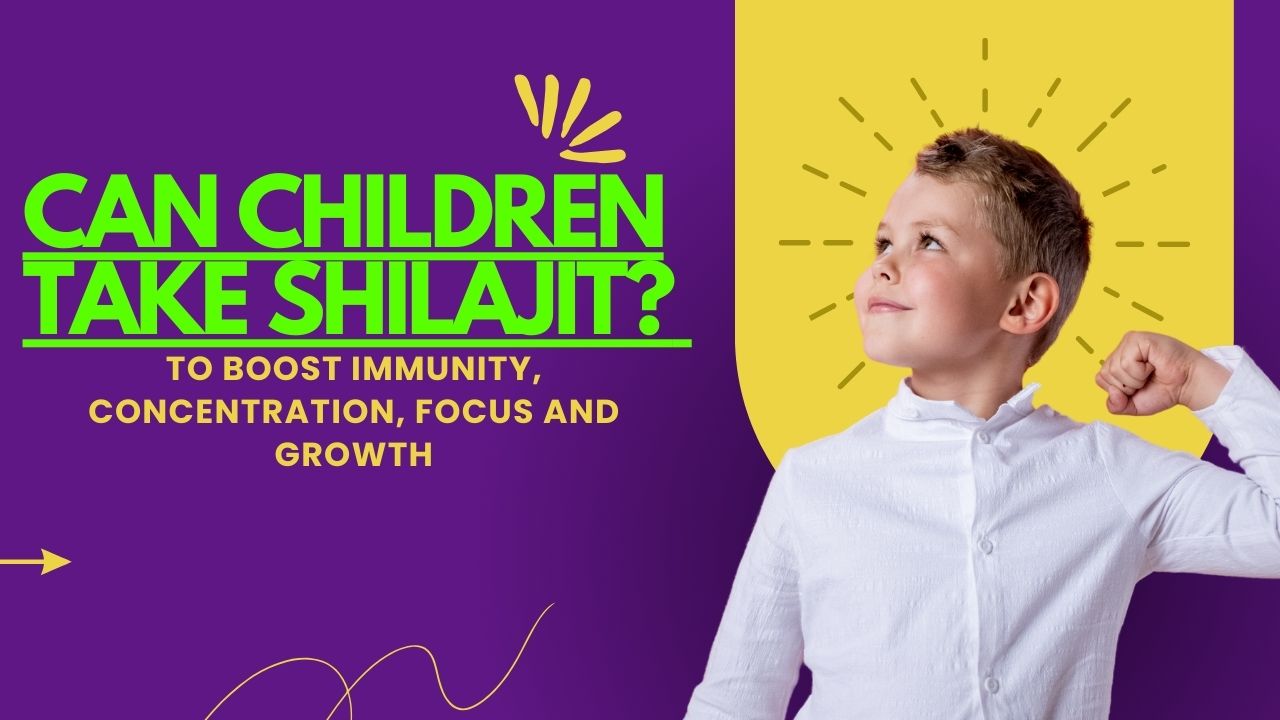 can children take shilajit