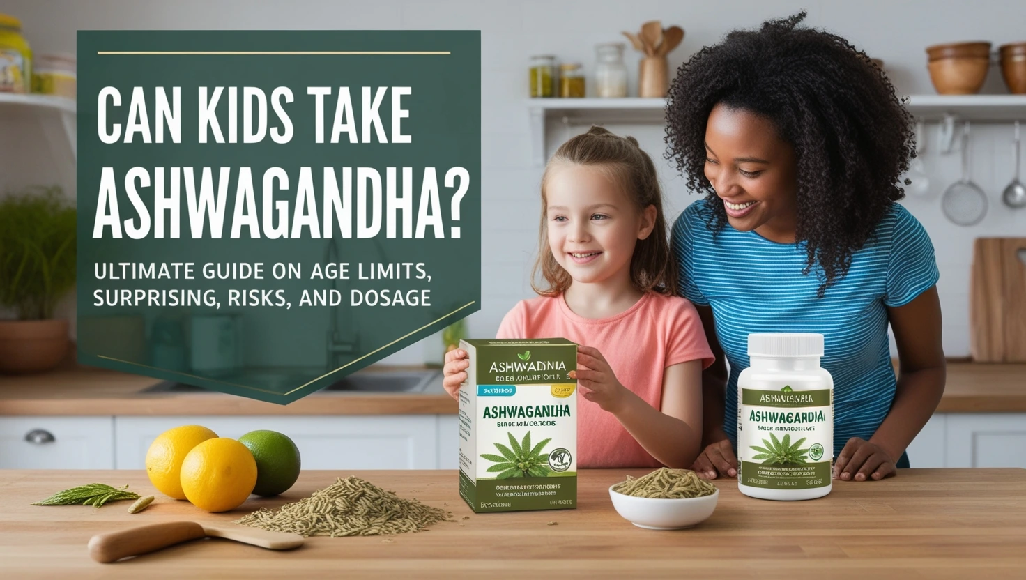 Can Kids Take Ashwagandha