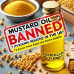 Mustard oil banned in the US